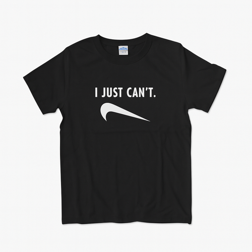 I JUST CAN’T. NIKE PARODY TEE